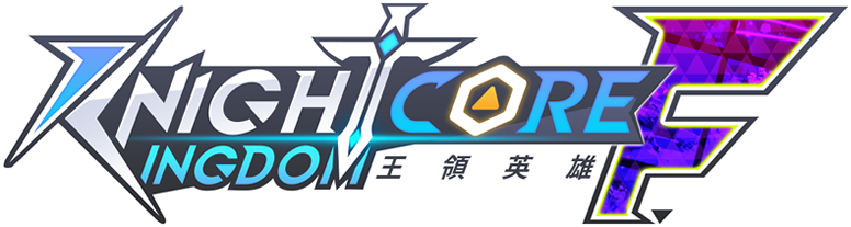Knightcore Kingdom(ナイトコアキングダム) 〜王領英雄〜